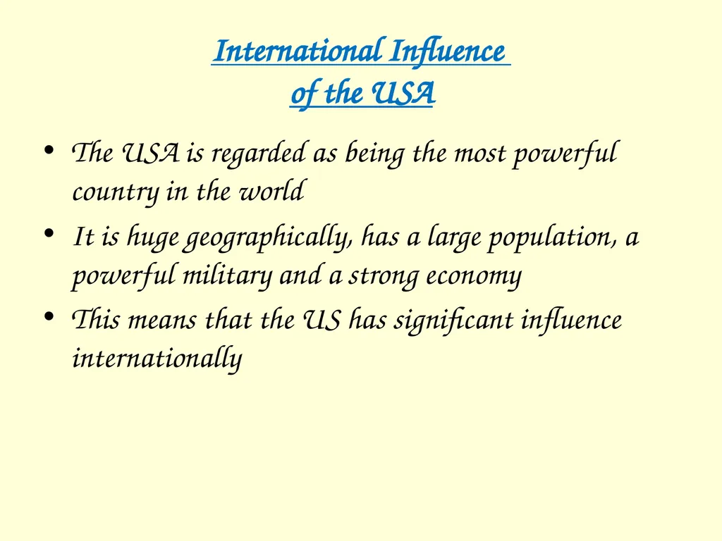 The International influence of the USA What will I - slide 4 of 69