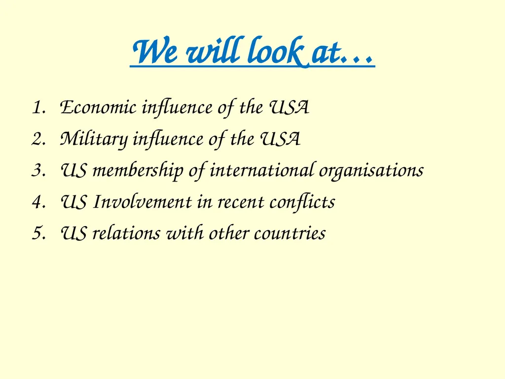 The International influence of the USA What will I - slide 7 of 69