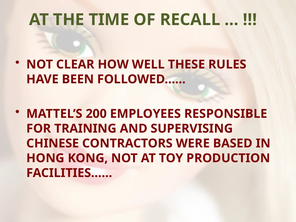 - UNSAFE FOR CHILDREN - MATTEL’S TOY RECALLS AND - slide 15 of 30