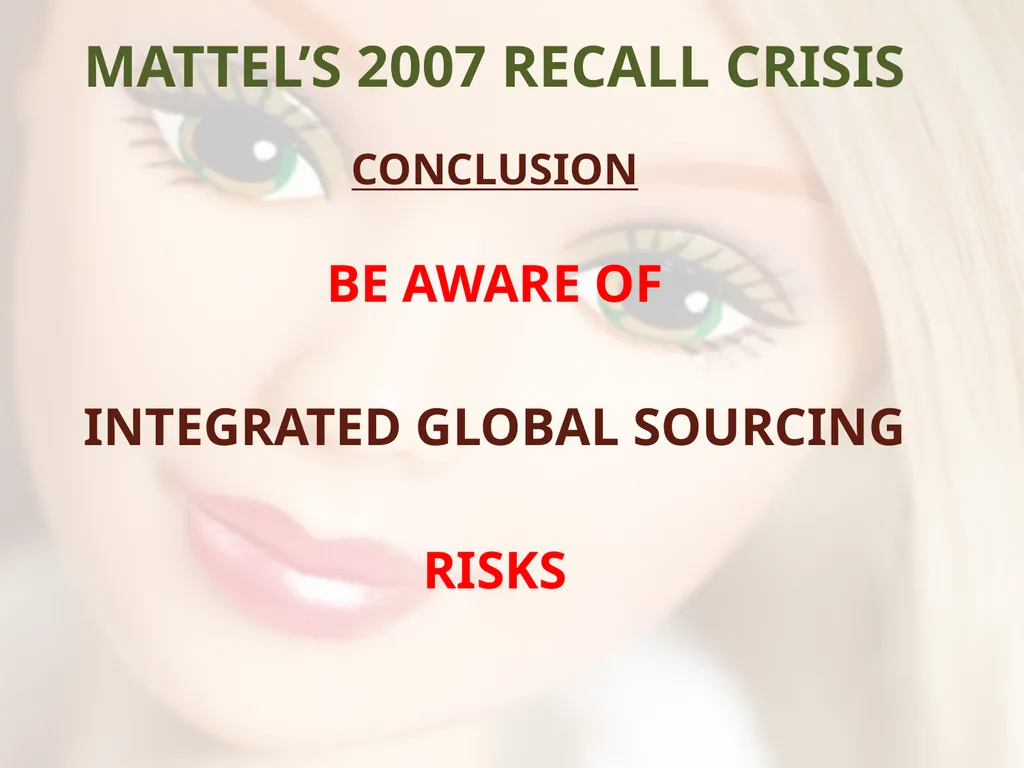 - UNSAFE FOR CHILDREN - MATTEL’S TOY RECALLS AND - slide 30 of 30