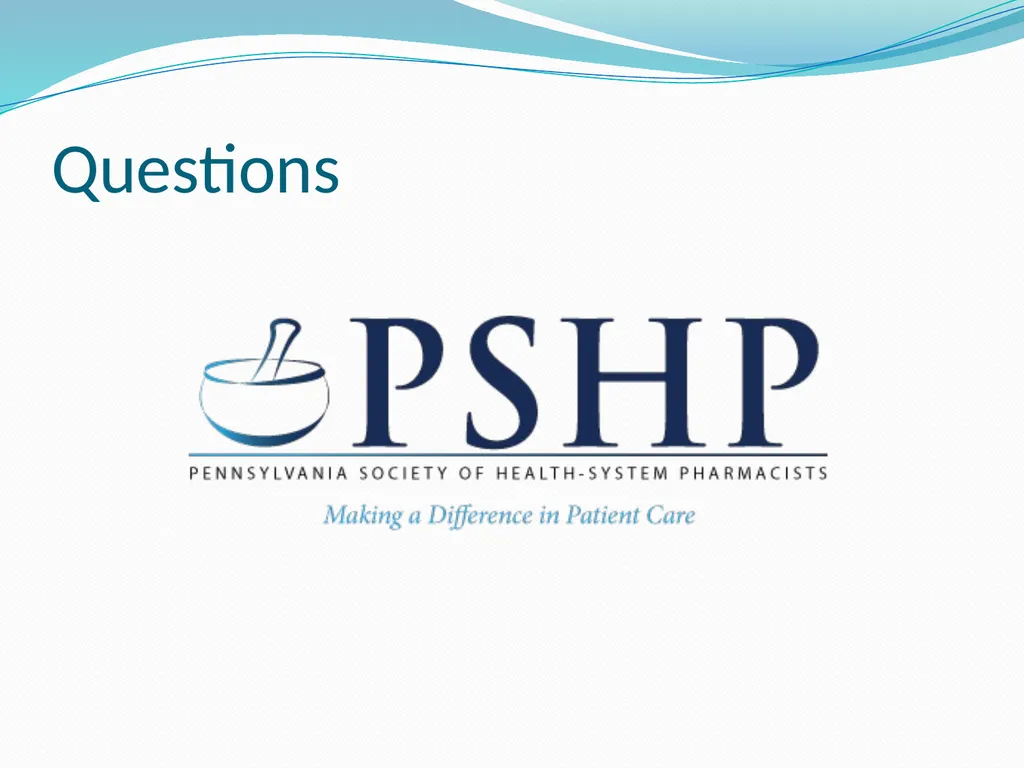 PSHP President’s Update PSHP Annual Assembly - slide 56 of 56