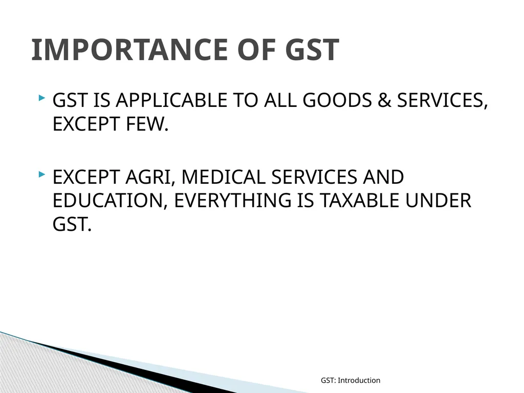 GOODS & SERVICES TAX (GST) IN INDIA GST: - slide 10 of 64