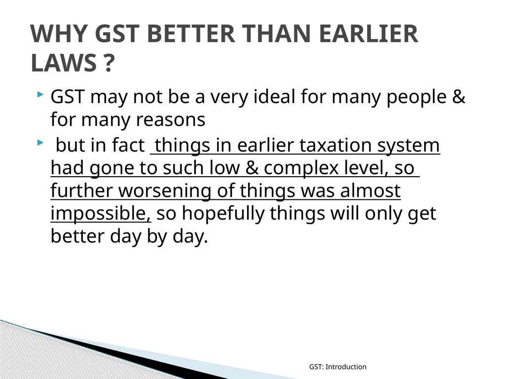 GOODS & SERVICES TAX (GST) IN INDIA GST: - slide 11 of 64