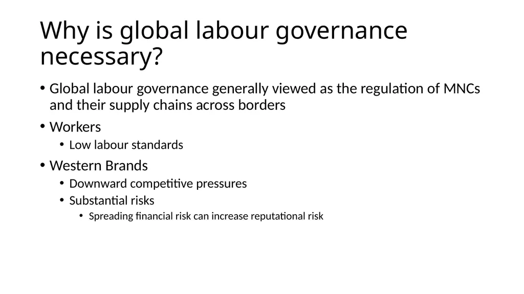 Global labour governance: an idea whose time has - slide 4 of 17