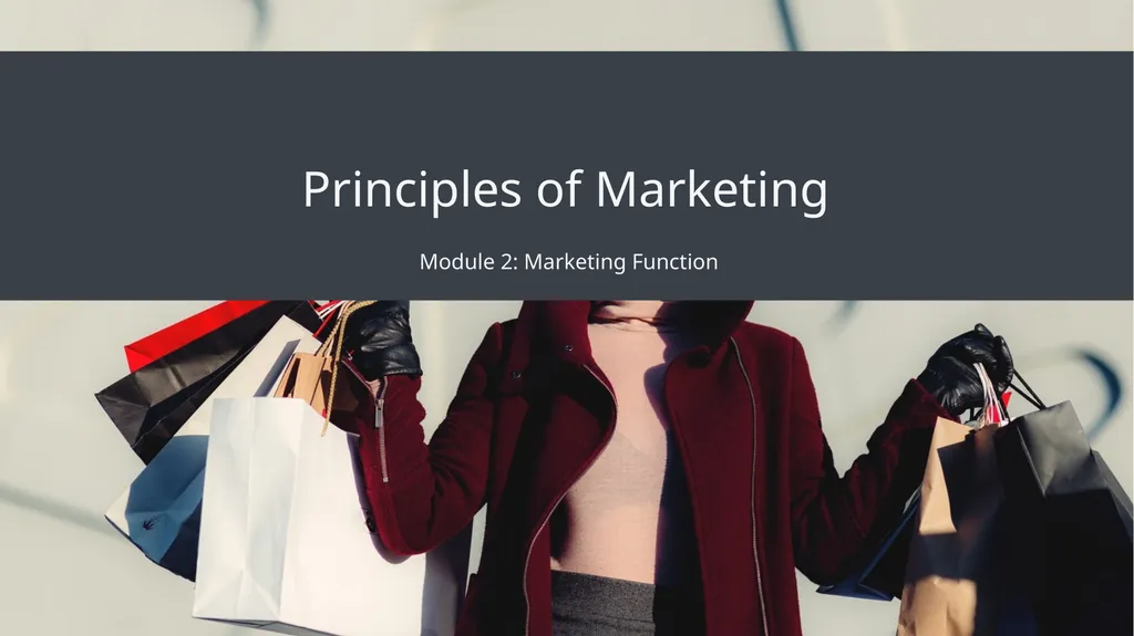 Principles of Marketing Module 2: Marketing - slide 1 of 21