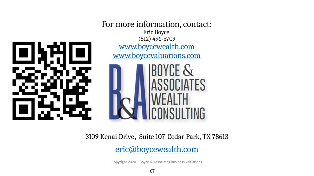 Eric C. Boyce, CFA President & CEO Boyce & - slide 67 of 67