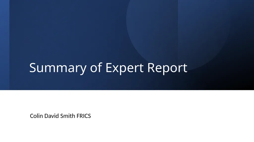 Summary of Expert Report Colin David Smith FRICS
