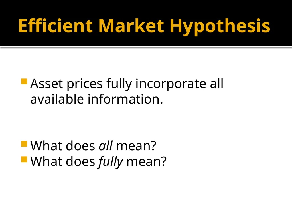 What does market efficiency mean? FIN 352 – - slide 3 of 14