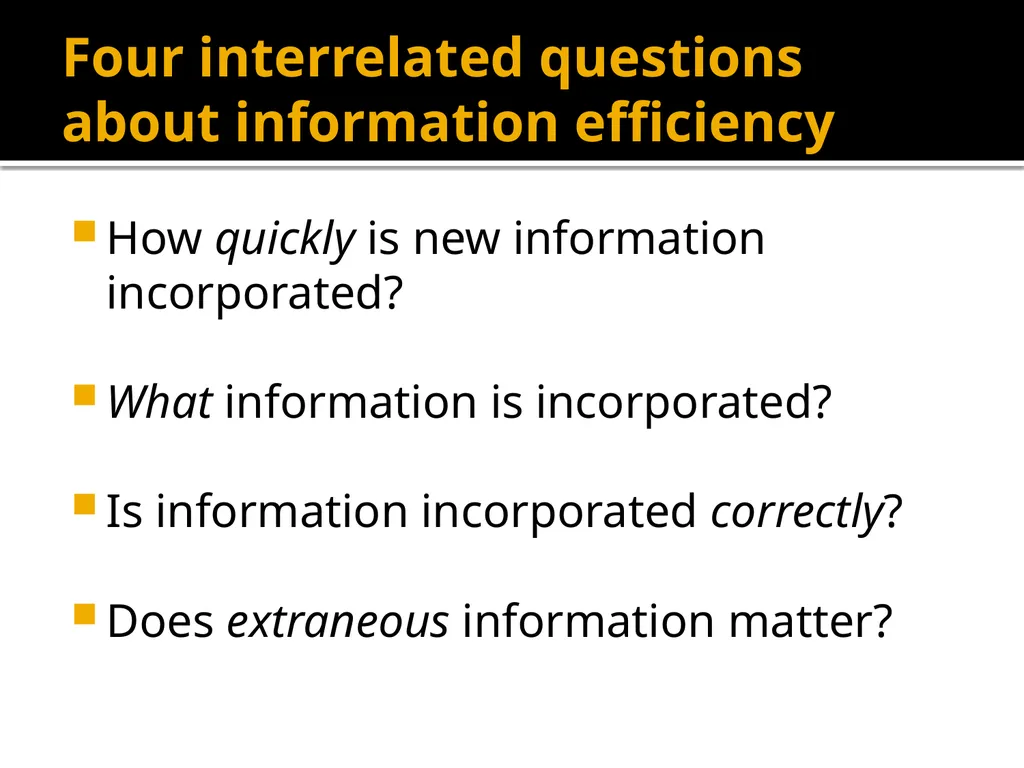 What does market efficiency mean? FIN 352 – - slide 4 of 14
