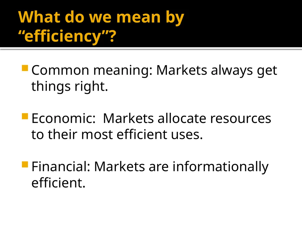 What does market efficiency mean? FIN 352 – - slide 2 of 14