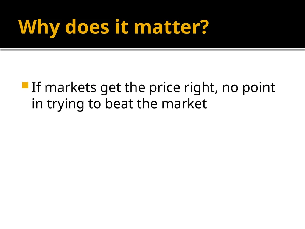 What does market efficiency mean? FIN 352 – - slide 9 of 14