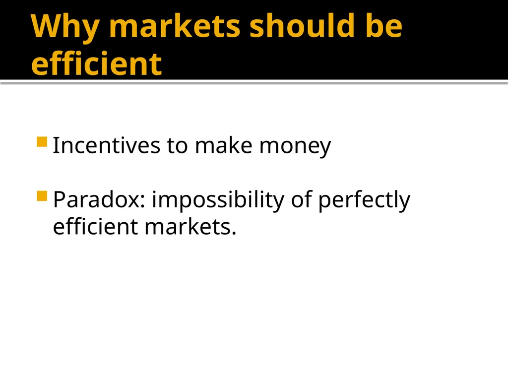 What does market efficiency mean? FIN 352 – - slide 10 of 14