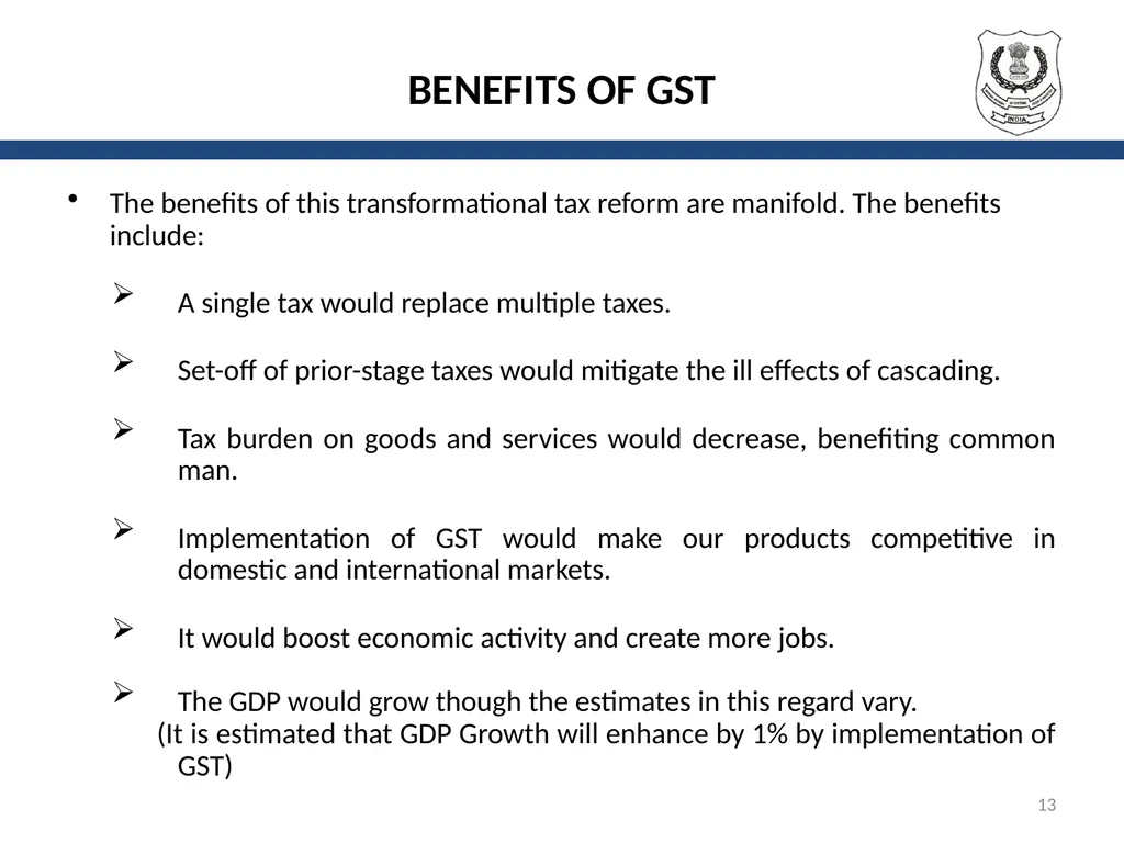 OVERVIEW OF GST AND MODEL GST LAW Presentation by: - slide 13 of 69