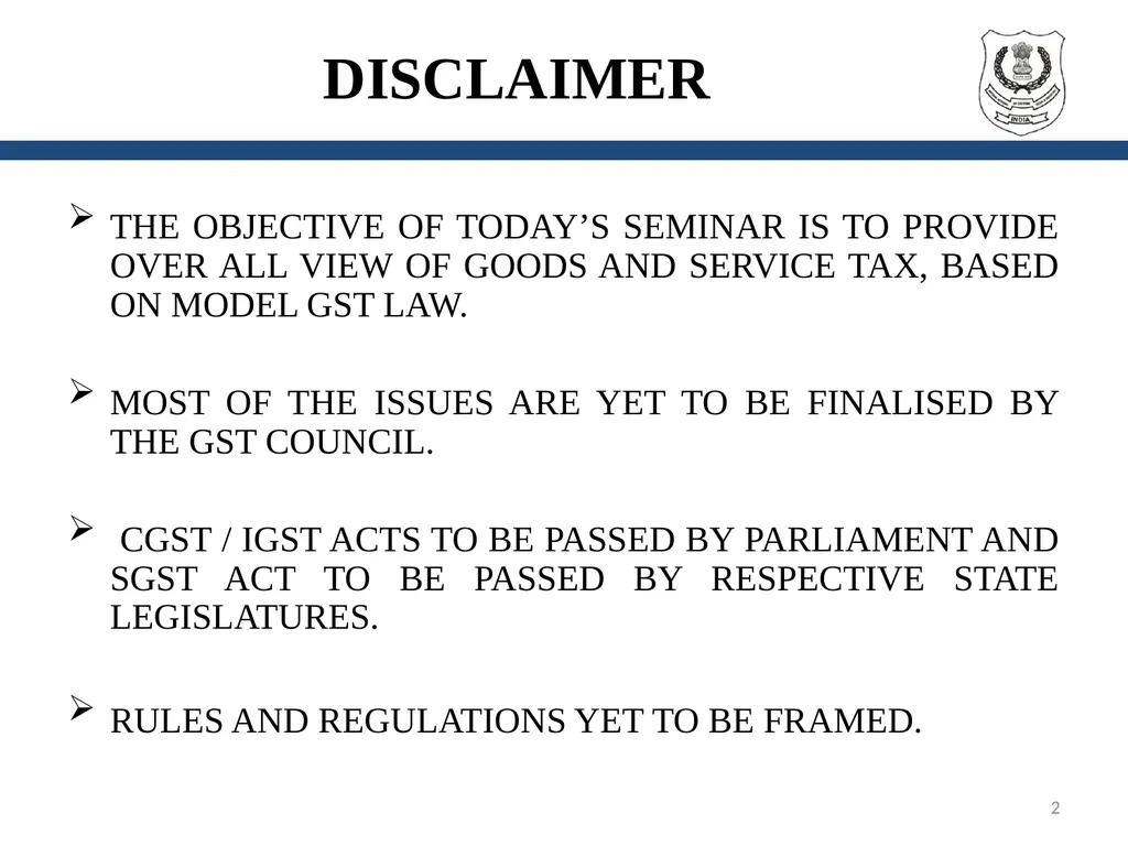 OVERVIEW OF GST AND MODEL GST LAW Presentation by: - slide 2 of 69