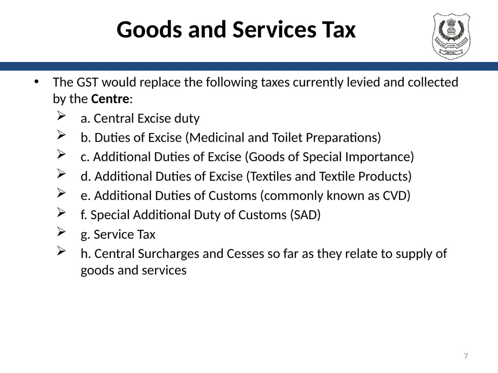 OVERVIEW OF GST AND MODEL GST LAW Presentation by: - slide 7 of 69