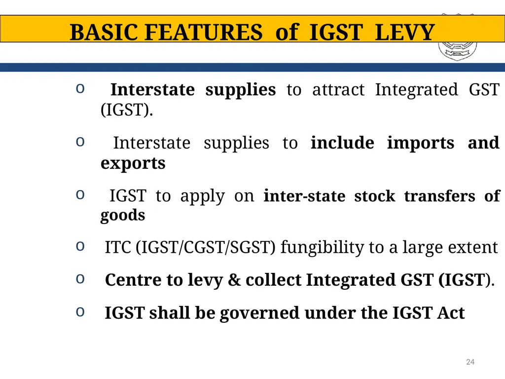OVERVIEW OF GST AND MODEL GST LAW Presentation by: - slide 24 of 69