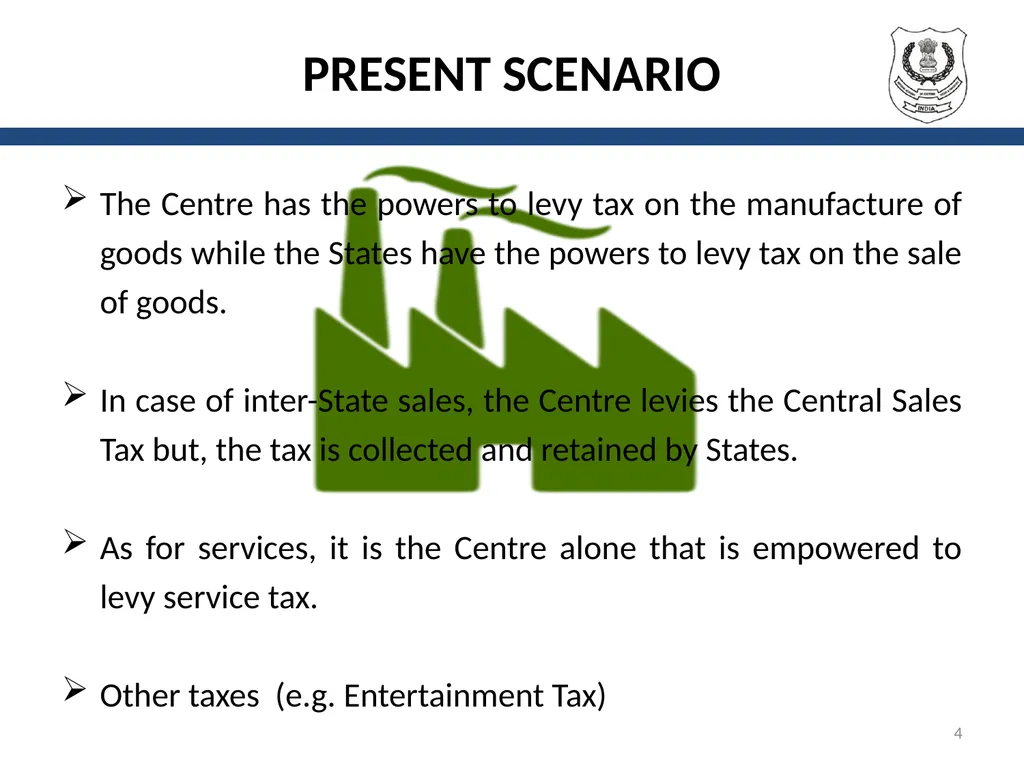 OVERVIEW OF GST AND MODEL GST LAW Presentation by: - slide 4 of 69