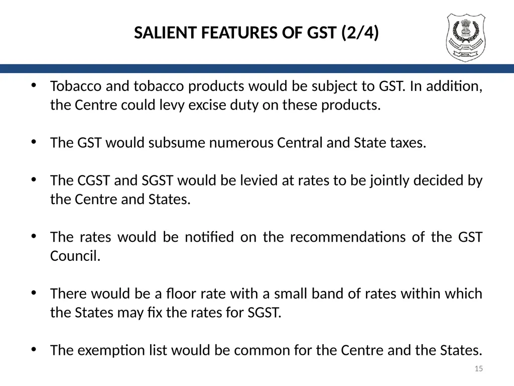 OVERVIEW OF GST AND MODEL GST LAW Presentation by: - slide 15 of 69