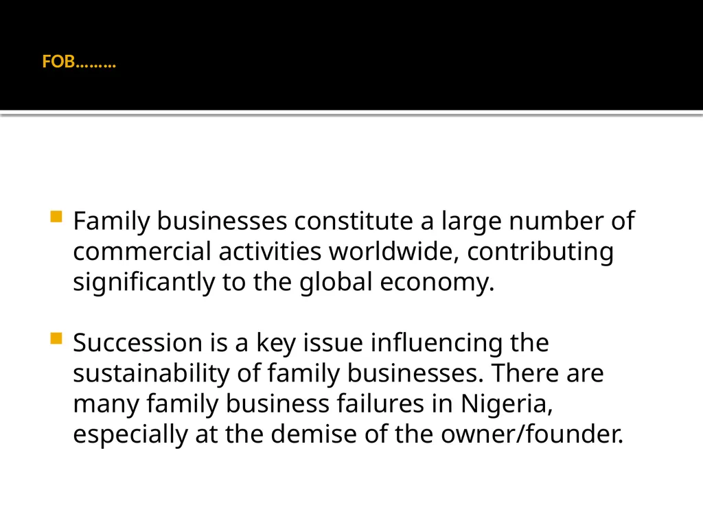 FOB: FAMILY OWNED BUSINESSES GST DR. OLANIPEKUN - slide 5 of 88