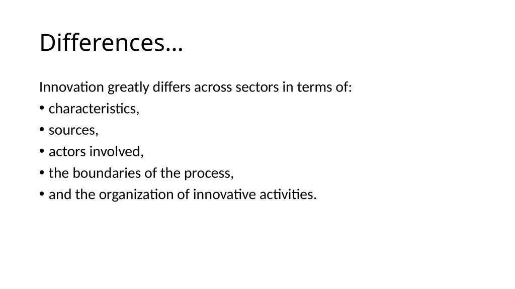 Innovation differs –sectoral approach Differences… - slide 2 of 70