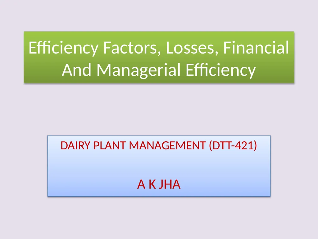 Efficiency Factors, Losses, Financial And