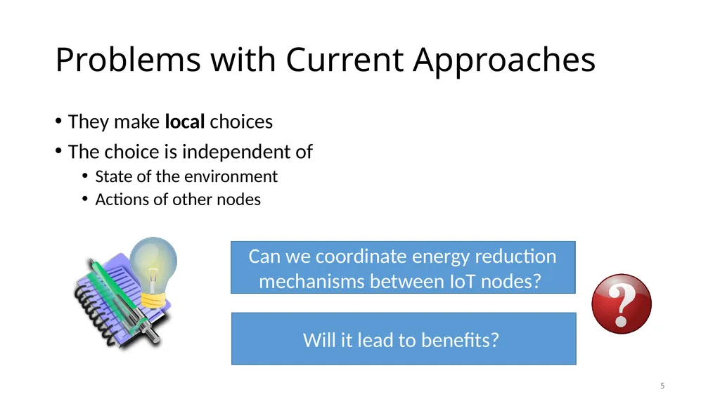 Energy Efficient Scheduling in IoT Networks Smruti - slide 5 of 27