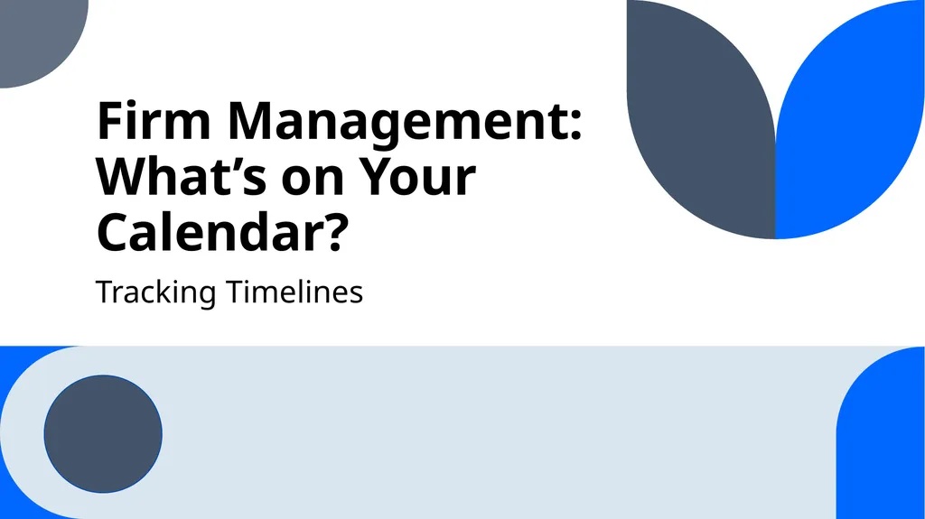 Firm Management: What’s on Your Calendar? Tracking - slide 1 of 17