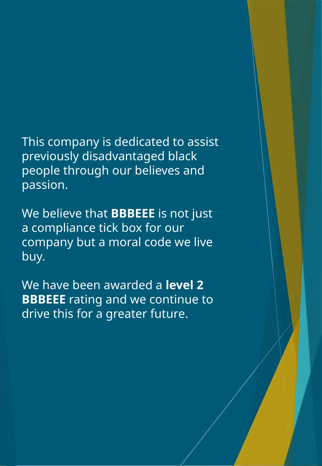 BUSINESS PROFILE Firm OVERVIEW Established in - slide 4 of 24