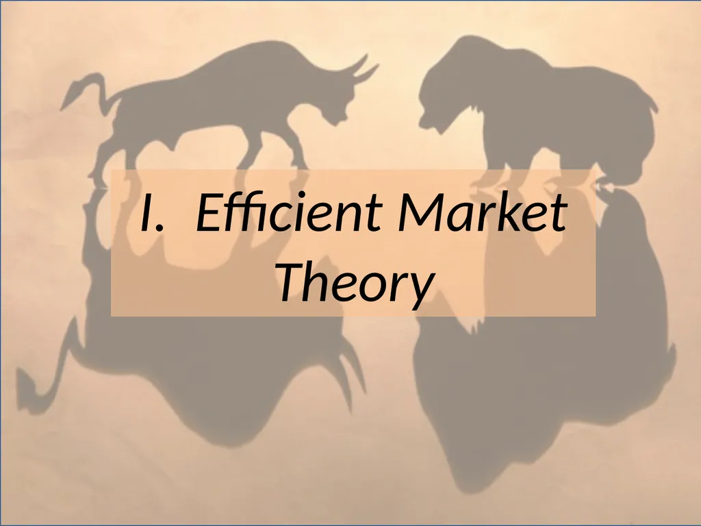 Portfolio Analysis Topic 12 I. Efficient Market - slide 5 of 36