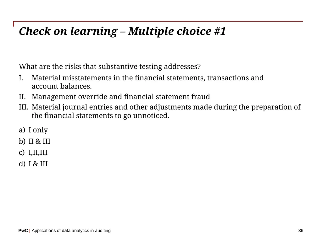 www.pwc.com Applications of data analytics in - slide 36 of 57