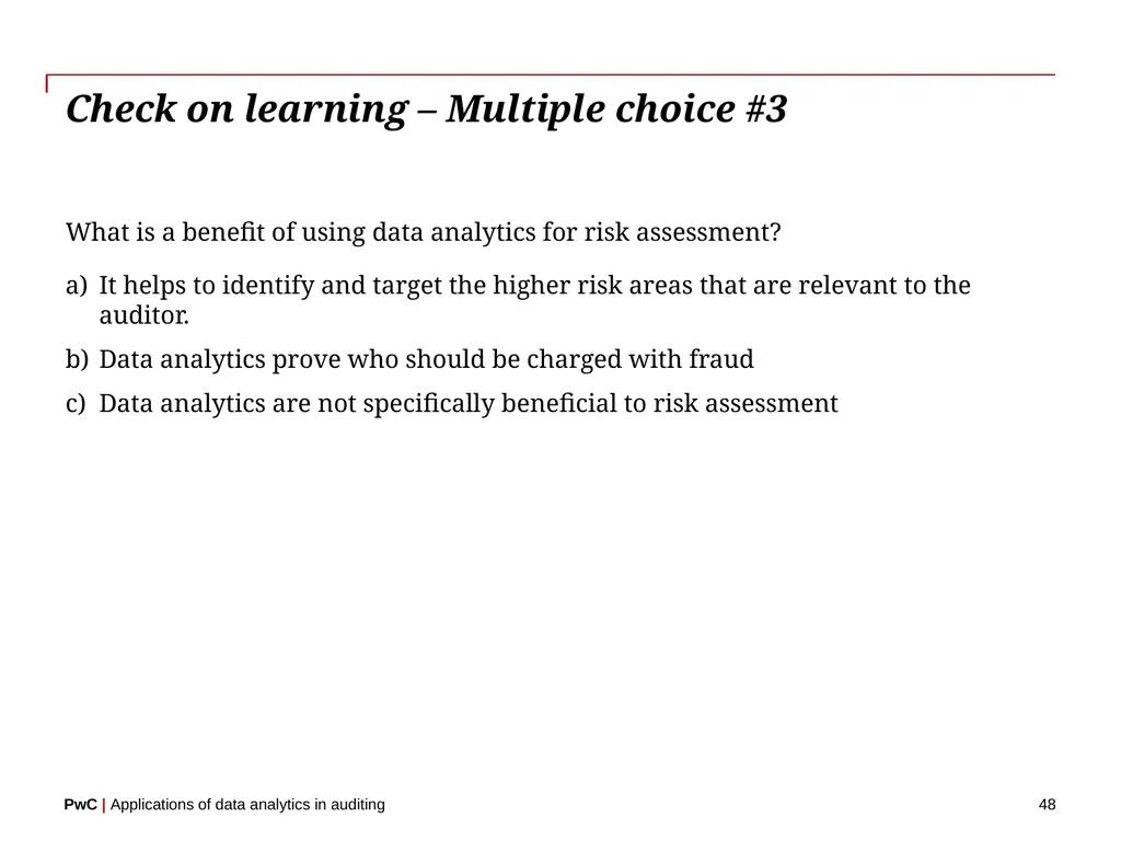 www.pwc.com Applications of data analytics in - slide 48 of 57