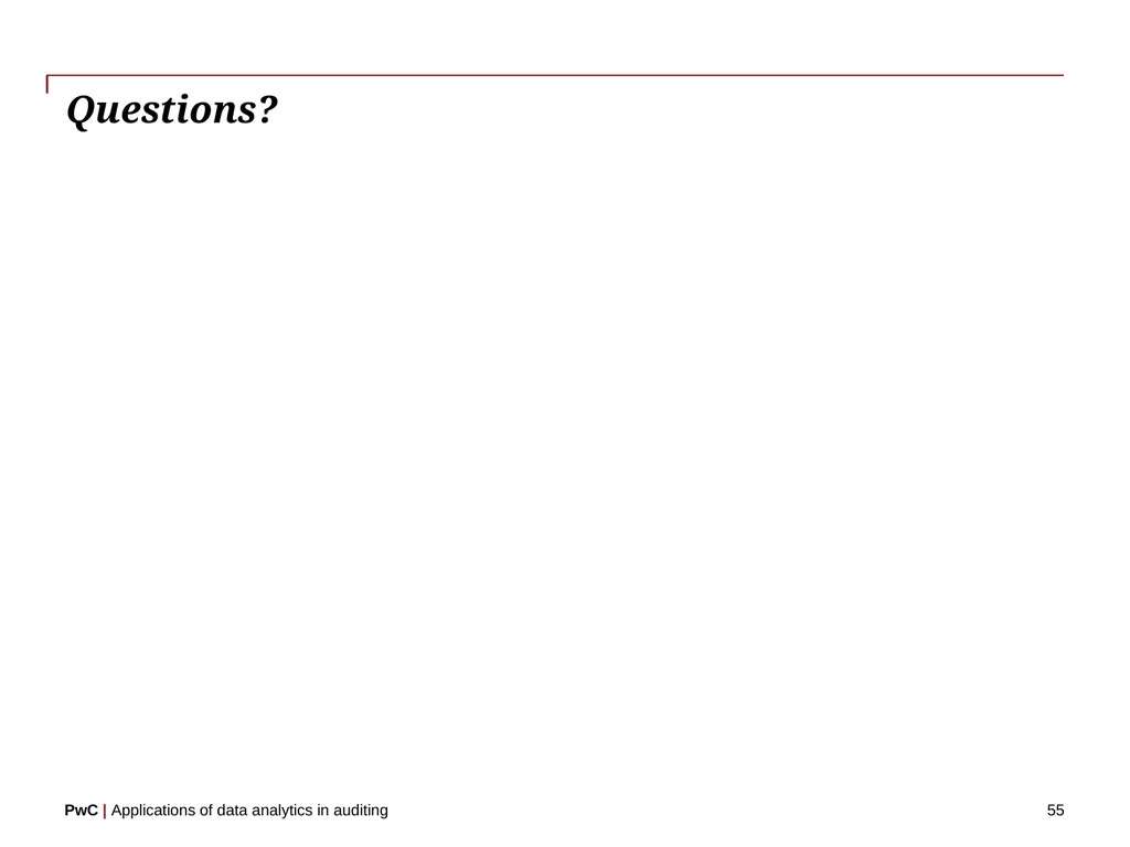 www.pwc.com Applications of data analytics in - slide 55 of 57
