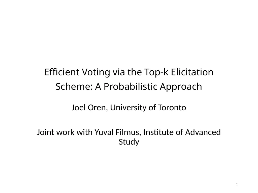 Efficient Voting via the Top-k Elicitation Scheme: - slide 1 of 18