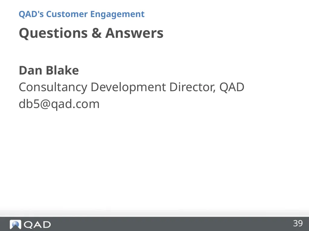 QAD's Customer Engagement Dan Blake Consultancy - slide 39 of 40