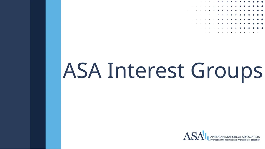 ASA Sections and Interest Groups Sections and - slide 36 of 47