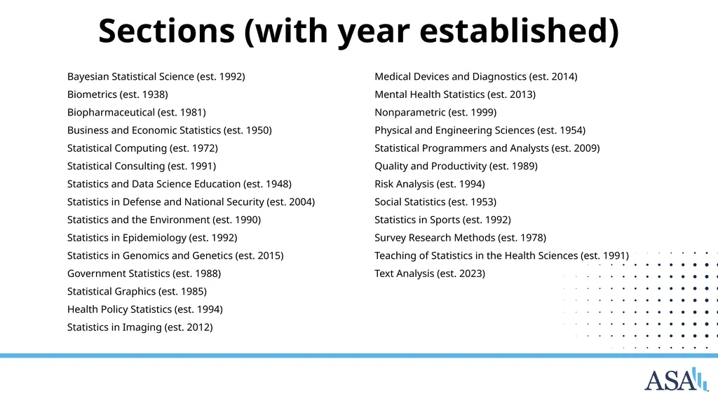 ASA Sections and Interest Groups Sections and - slide 6 of 47