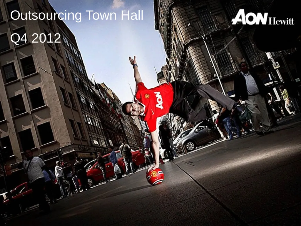 Outsourcing Town Hall Q2 2012 Outsourcing Town - slide 1 of 19