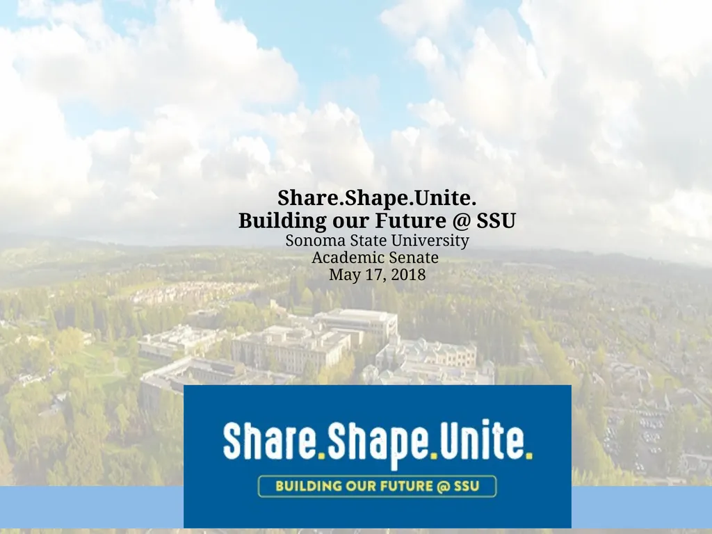 Share.Shape.Unite. Building our Future @ SSU - slide 1 of 15