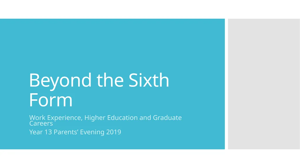 Beyond the Sixth Form Work Experience, Higher