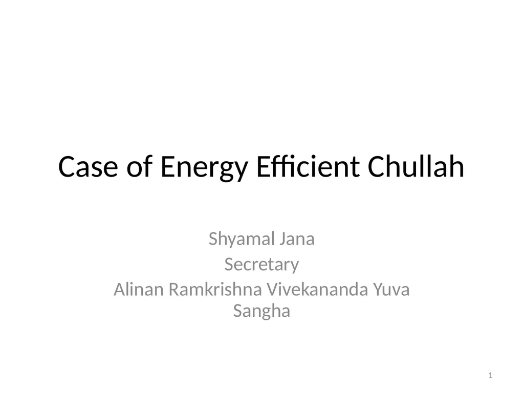 Case of Energy Efficient Chullah Shyamal Jana