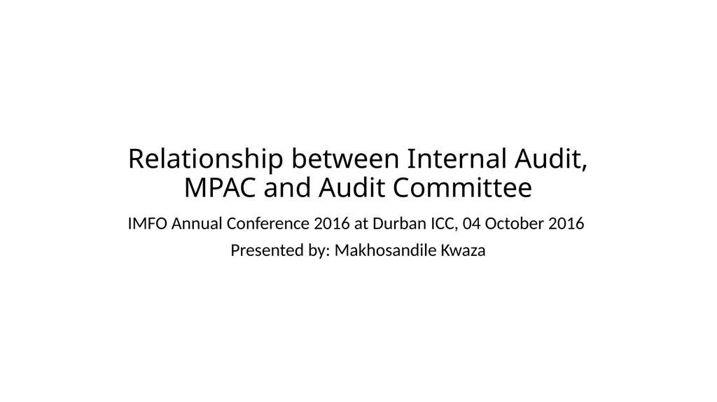 Relationship between Internal Audit, MPAC and - slide 1 of 15