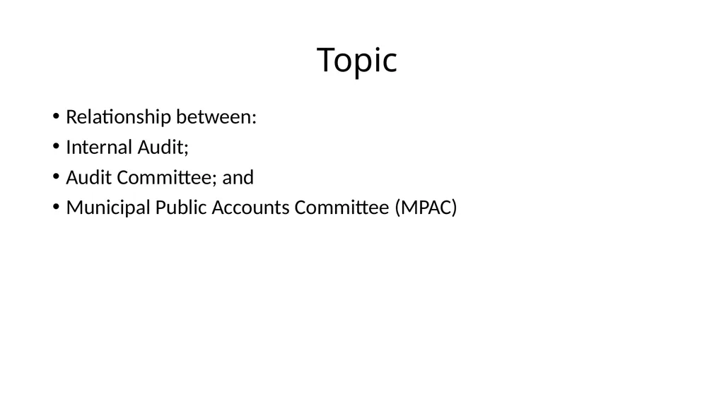Relationship between Internal Audit, MPAC and - slide 10 of 15