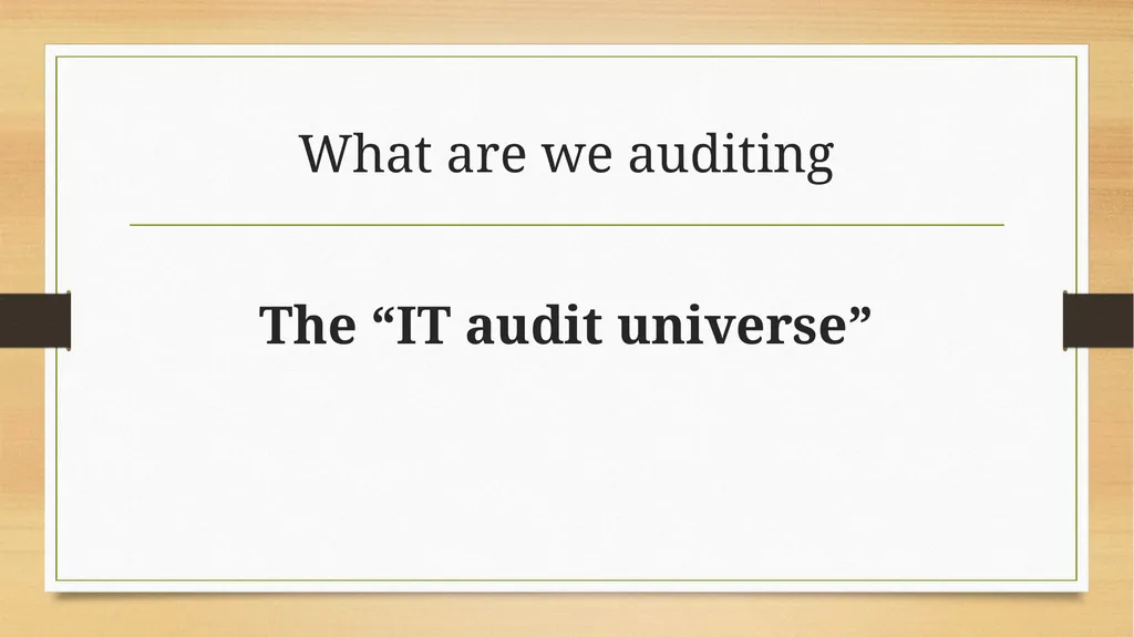 Basics to Performing Value-added IT Audits - slide 12 of 39