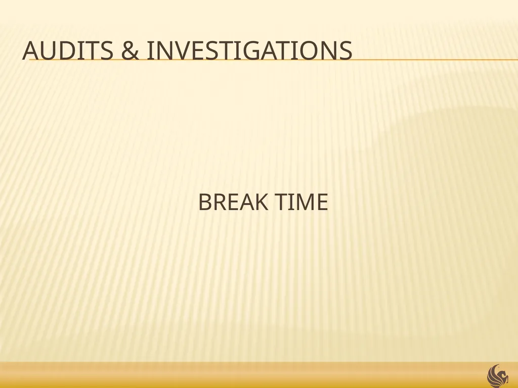 Audits and Investigations Presented by: Doug - slide 13 of 23