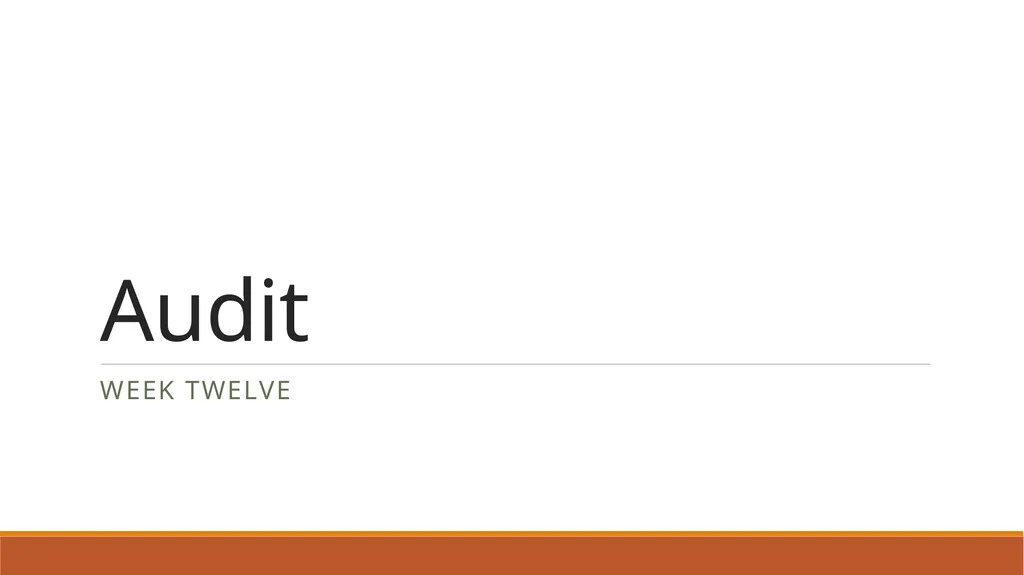 Audit Week one Course Administration Professor - slide 91 of 113
