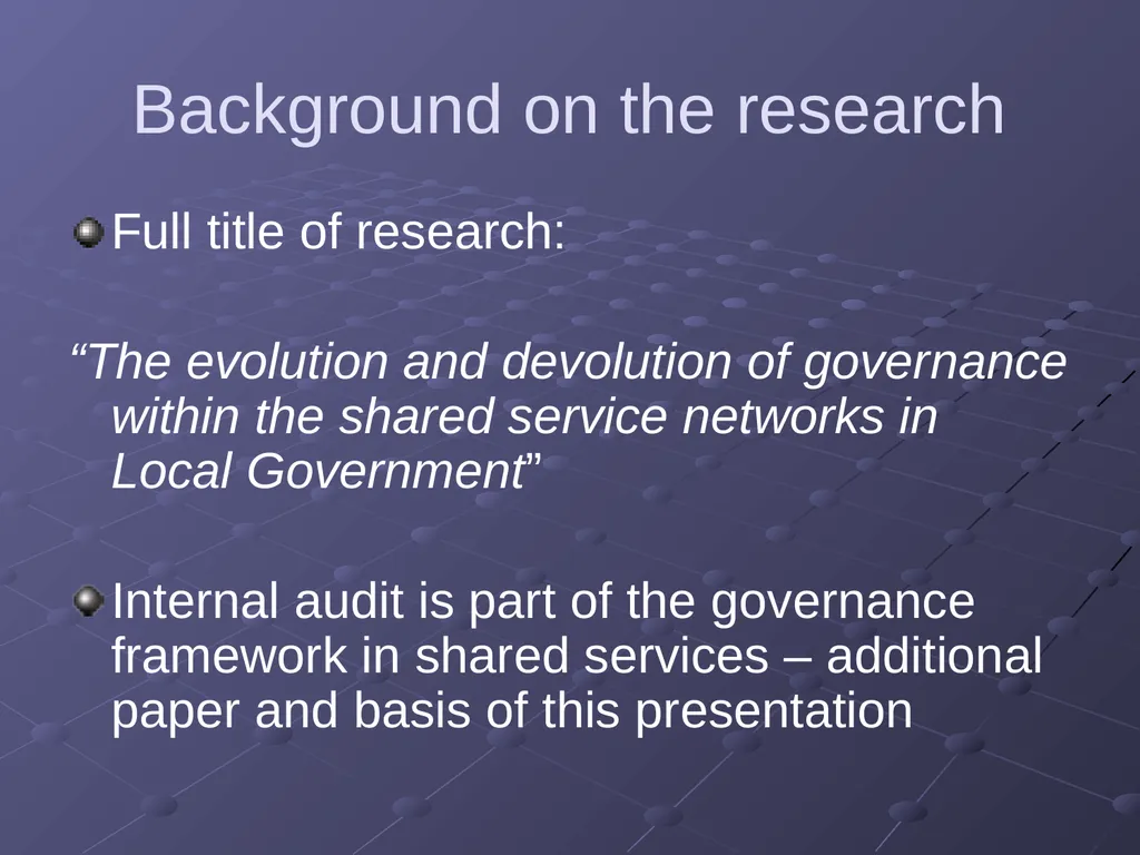 “Applications of Research” Auditing in the Shared - slide 4 of 26