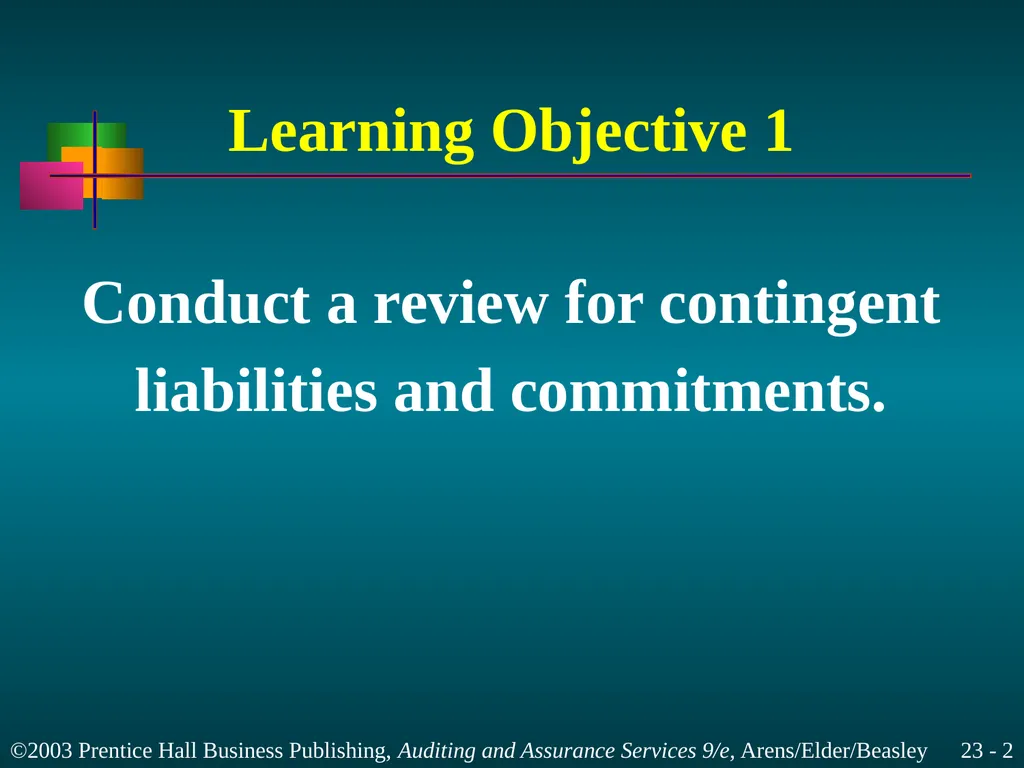 Completing the Audit Chapter 23 Learning Objective - slide 2 of 37