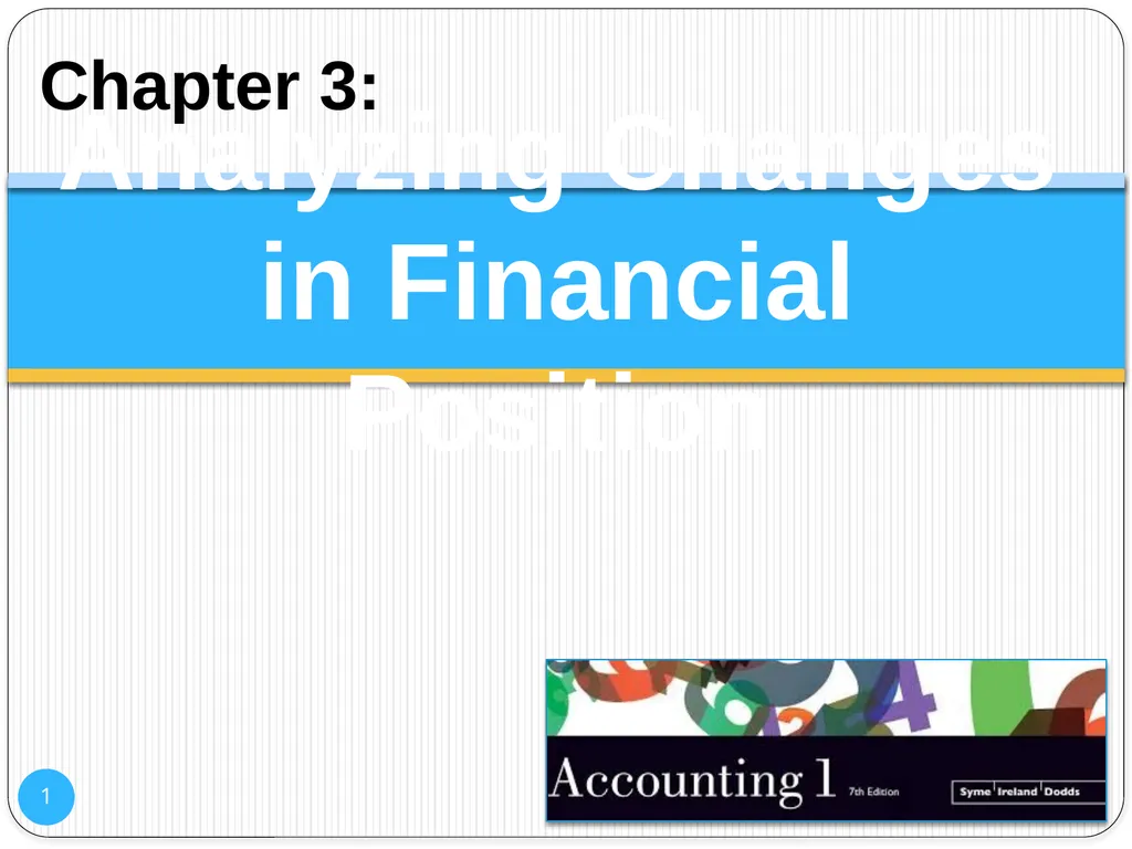 1 Analyzing Changes in Financial Position Chapter