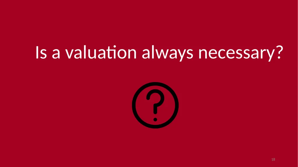 Introduction to Valuation Chris Young, Ph.D. - slide 18 of 52
