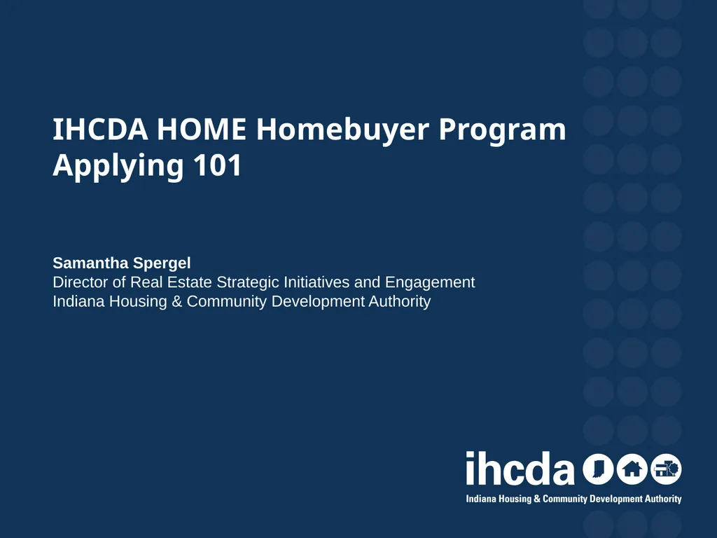 IHCDA HOME Homebuyer Program Applying 101 Samantha - slide 1 of 61